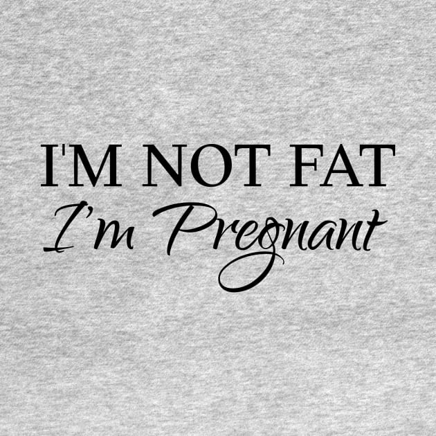 I am not fat, I am pregnant by KazSells